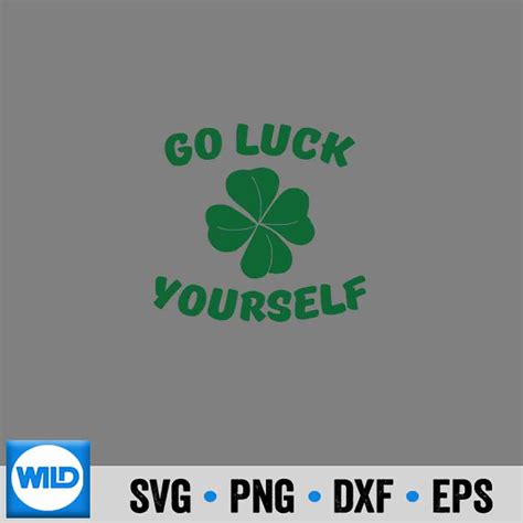 Patricks Day SVG, Go Luck Yourself St Patricks Day SVG - WildSvg