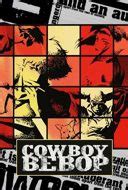 Opinion: How Cowboy Bebop Changed My Life