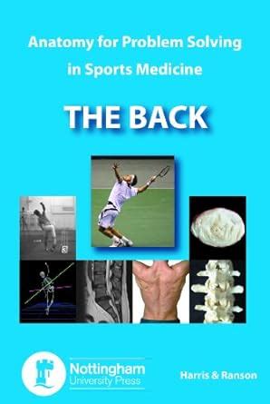 Buy The Back: Anatomy for Problem Solving in Sports Medicine Book ...