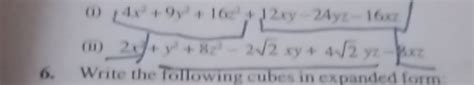(1) ∠4x2+9y2+16z2+12xy−24yz−16xz(ii) 21+y2+8z −22xy+42 yz 8xz6. Write t..