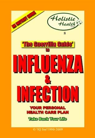 THE GUERRILLA GUIDE TO INFLUENZA AND INFECTION eBook : Jake Anthony ...