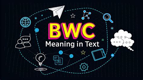 BWC Meaning in Text: Unlocking the Bold Slang Abbreviation for 2025 ...