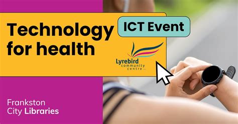 Technology and Your Health - Be Connected Event, Lyrebird Community ...