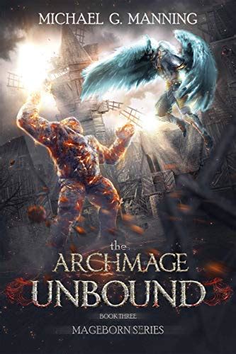 The Archmage Unbound (Mageborn Book 3) eBook : Manning, Michael G ...