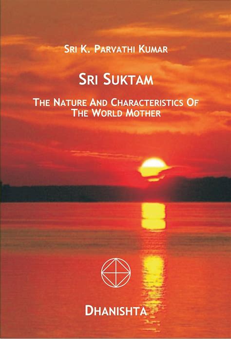 Sri Suktam: The Nature & Characteristics of World Mother eBook ...