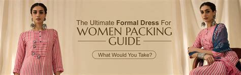 The Ultimate Formal Dress For Women Packing Guide: What Would You Take