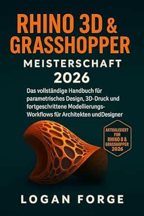 Rhino 3D & Grasshopper Meisterschaft 2026: Der vollständige Leitfaden ...