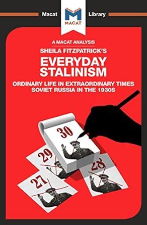 An Analysis of Sheila Fitzpatrick's Everyday Stalinism: Ordinary Life ...