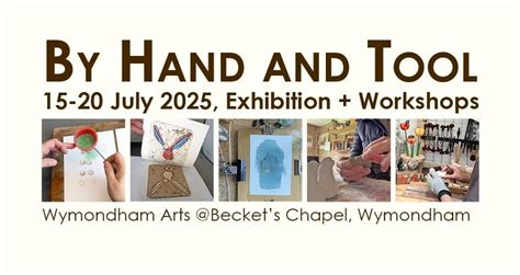 By Hand and Tool 2025, Wymondham Arts, Hethersett, 20 July 2025 | AllEvents
