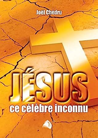 Amazon.in: Buy Jesus, ce celebre inconnu Book Online at Low Prices in ...