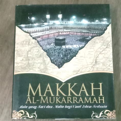 Jual MAKKAH AL-MUKARRAMAH KOTA YANG SUCI DAN MULIA BAGI UMAT ISLAM ...