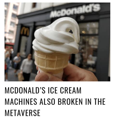“If you see a working ice cream machine at a McDonald’s just know that ...