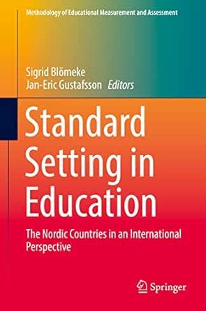 Standard Setting in Education: The Nordic Countries in an International ...