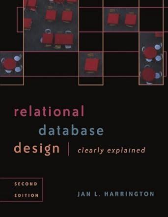 Relational Database Design Clearly Explained (The Morgan Kaufmann ...