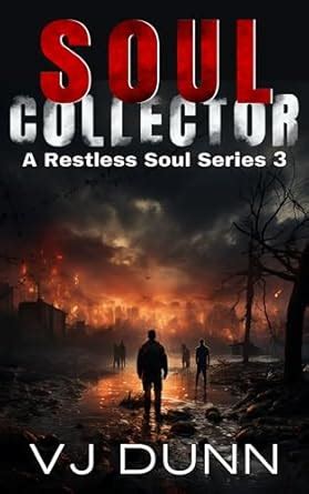 Soul Collector: Post Apocalyptic Fiction (A Restless Soul Book 3) eBook ...