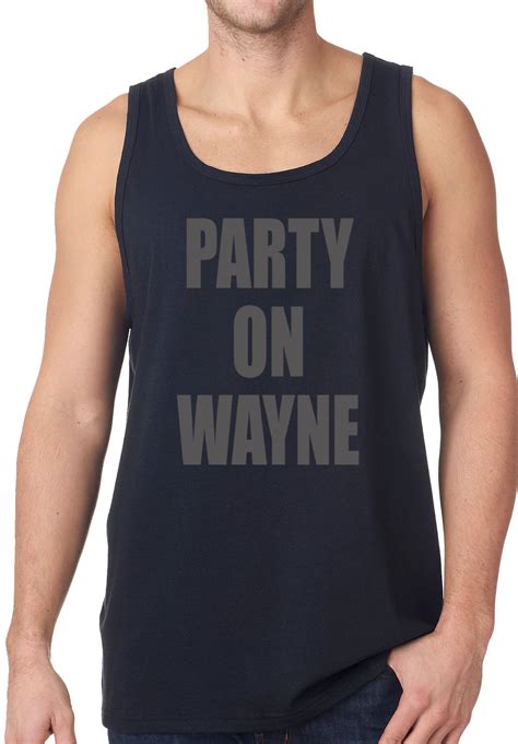 Party On Wayne Tanktop – Bewild