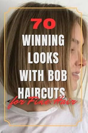 Buy 70 Winning Looks with Bob Haircuts for Fine Hair Book Online at Low ...