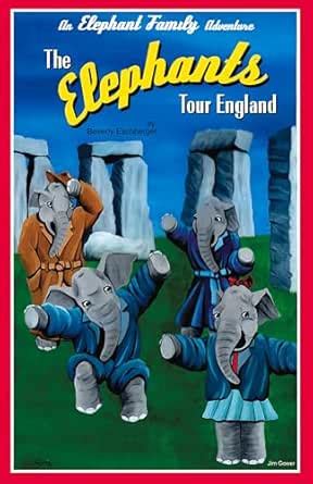 The Elephants Tour England (An Elephant Family Adventure Book 2) eBook ...
