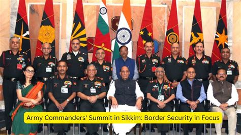 Army Commanders' Summit in Sikkim: Border Security in Focus