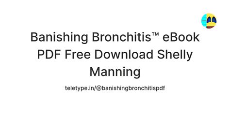 Banishing Bronchitis™ eBook PDF Free Download Shelly Manning — Teletype