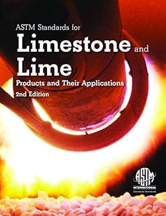 ASTM Standards for Limestone and Lime Products and Their Applications ...