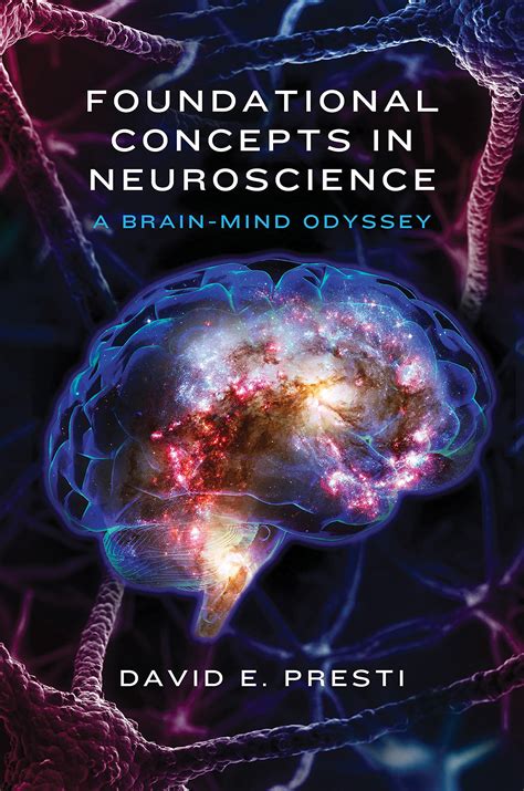 Foundational Concepts in Neuroscience: A Brain-Mind Odyssey (Norton ...
