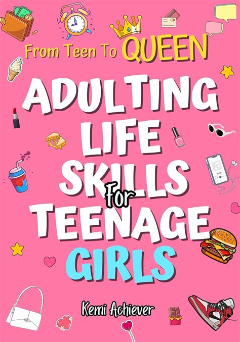 Adulting Life Skills For Teenage Girls : How to Manage Money, Time ...