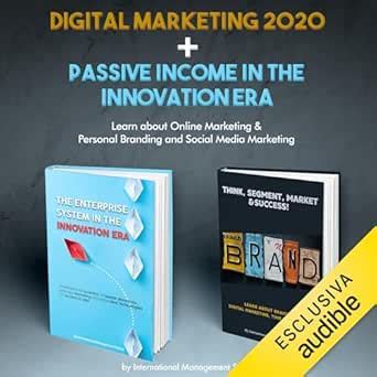 Digital Marketing 2020 + Passive Income in the Innovation Era: Learn ...