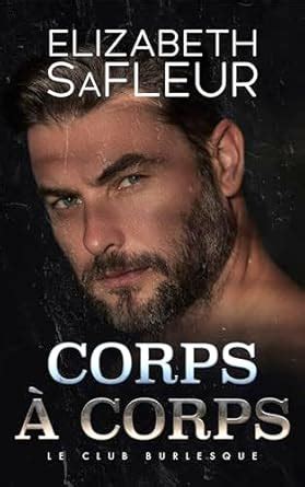 Corps à corps (le Club Burlesque Book 1) eBook : SaFleur, Elizabeth ...