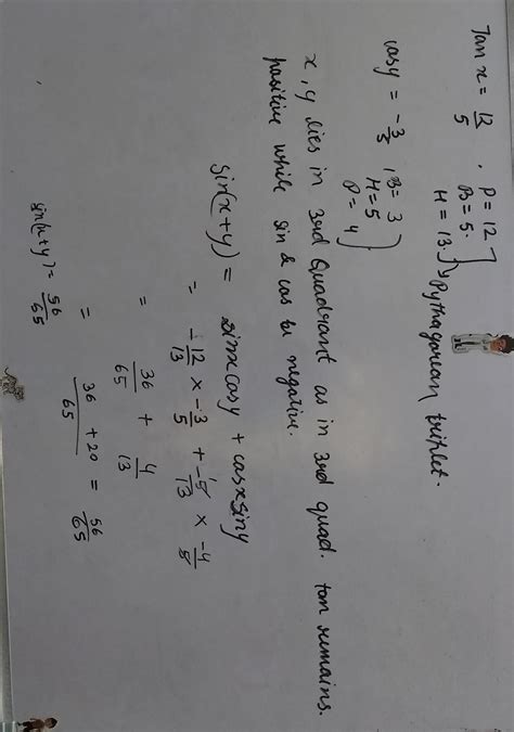 tan x=12/5, cos y= -3/5 and the angles x and y are in the same ...