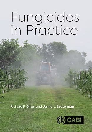 Fungicides in Practice eBook : Oliver, Richard P, Beckerman, Janna L ...