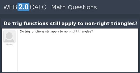 View question - Do trig functions still apply to non-right triangles?