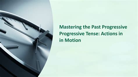 Mastering the Past Progressive Tense: Actions in Motion - Sekolah Islam ...