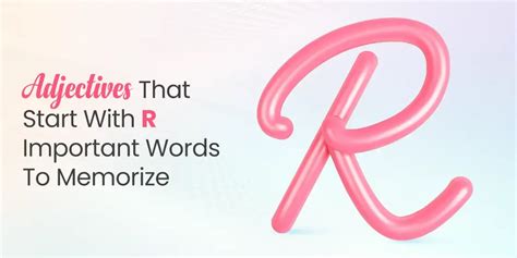 Adjectives that Start with R: Important Words to Memorize