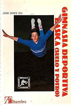 Buy Gimnasia Deportiva Basica (Suelo Y Potro Basic Gymnastics) Book ...