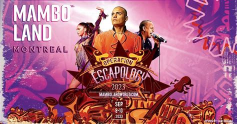 Mamboland Montreal 2023 - Operation ESCAPOLOGY, Sheraton Laval et ...