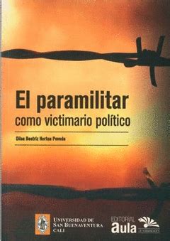 EL PARAMILITAR COMO VICTIMARIO POLÍTICO | Traficantes de Sueños