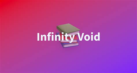 Image result for Infinity Void Video