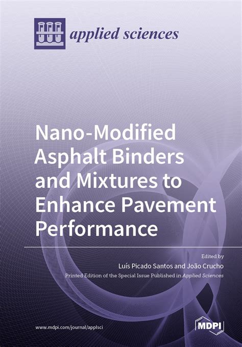 Nano-Modified Asphalt Binders and Mixtures to Enhance Pavement ...