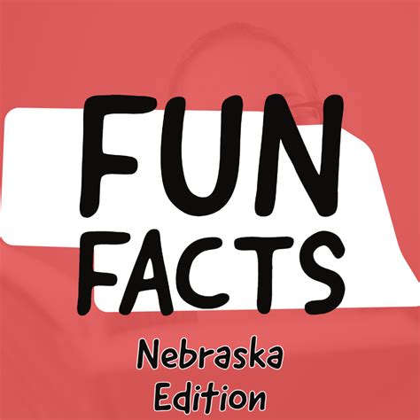 Nebraska Fun Facts List at James Engel blog