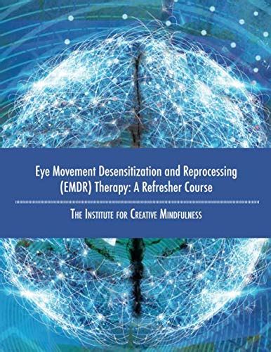 Buy Eye Movement Desensitization and Reprocessing (EMDR) Therapy: A ...