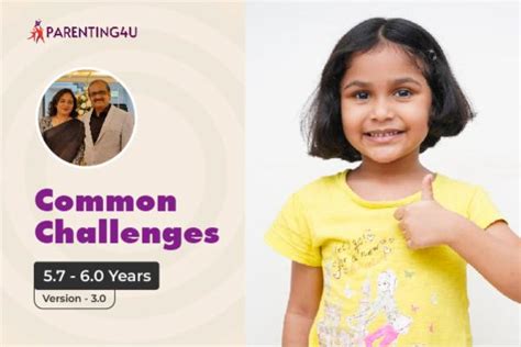Common Challanges: 67-72 Months ( 5.5-6.0 Years)