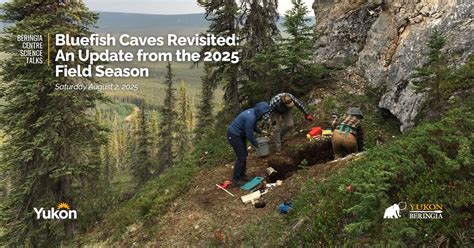 BCST - Bluefish Caves Revisited: An Update from the 2025 Field Season ...