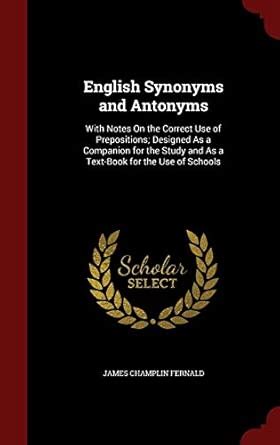 Buy English Synonyms and Antonyms: With Notes On the Correct Use of ...