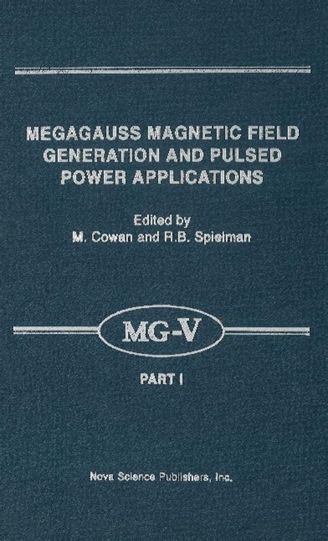 Megagauss Magnetic Field Generation and Pulsed Power Applications: Part ...