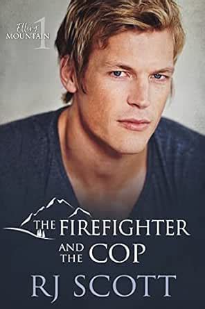 The Firefighter and the Cop (Ellery Mountain Book 1) eBook : Scott, RJ ...