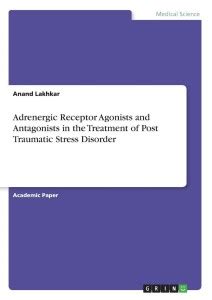 Adrenergic Receptor Agonists and Antagonists in the Treatment of Post ...