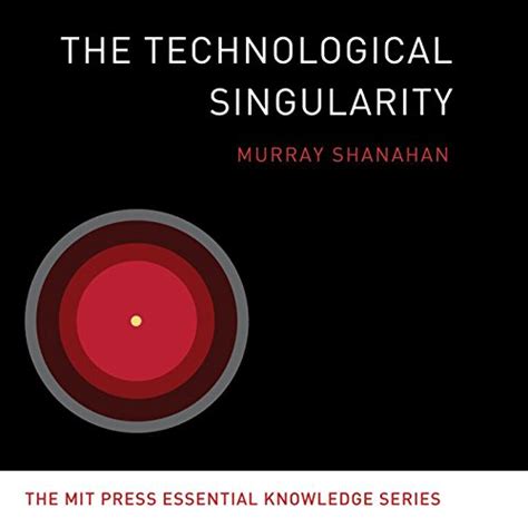 The Technological Singularity (Audio Download): Murray Shanahan, Tim ...