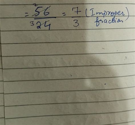 56/24 written as an improper fraction - Brainly.in
