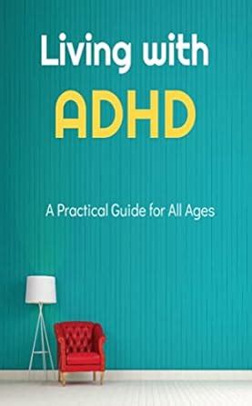 Living with ADHD: A Practical Guide for All Ages eBook : Hart, Amelia ...